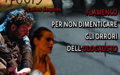 Il Flamenco per non dimenticare gli orrori dell’olocausto. 3 date in 3 teatri per uno spettacolo storico e attuale, toccante e vero.